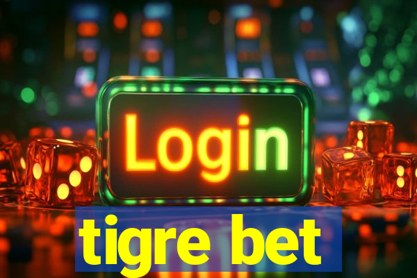 tigre bet